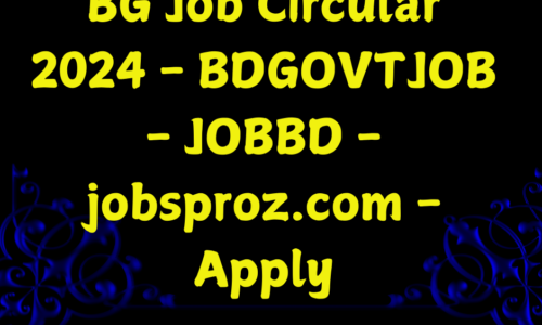 BG Job Circular 2024 – BDGOVTJOB – JOBBD – jobsproz.com – Apply