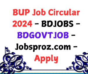 BUP Job Circular 2024 - BDJOBS - BDGOVTJOB - Jobsproz.com - Apply