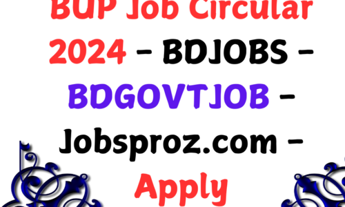 BUP Job Circular 2024 – BDJOBS – BDGOVTJOB – Jobsproz.com – Apply