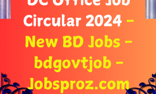 DC Office Job Circular 2024 – New BD Jobs – bdgovtjob – Jobsproz.com