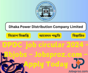 DPDC job circular 2024 - Bbjobs - Jobsproz.com - Apply Today