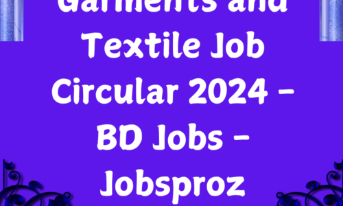 Garments and Textile Job Circular 2024 – BD Jobs – Jobsproz