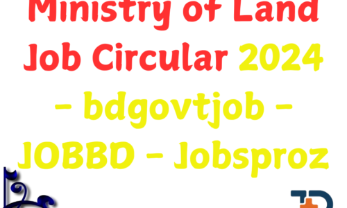 Ministry of Land Job Circular 2024 – bdgovtjob – JOBBD – Jobsproz