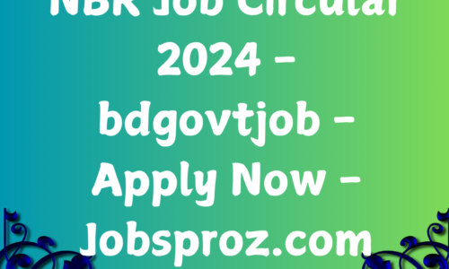 NBR Job Circular 2024 – bdgovtjob – Apply Now – Jobsproz.com