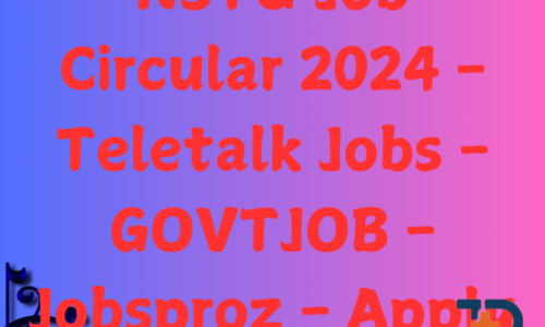 NSTU Job Circular 2024 – Teletalk Jobs – GOVTJOB – Jobsproz – Apply