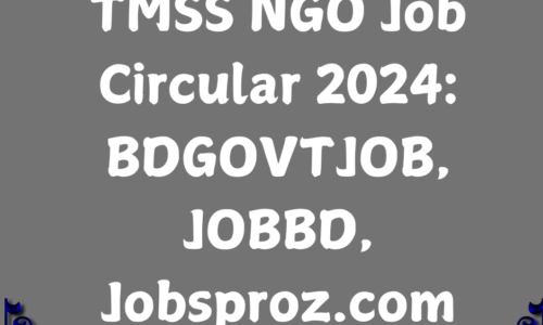 TMSS NGO Job Circular 2024 – BDGOVTJOB – JOBBD – Jobsproz.com